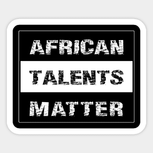 AFRICAN TALENTS MATTER by AfreeKa -1 Sticker